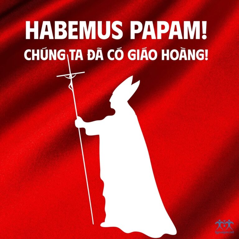 HABEMUS PAPAM – CHÚNG TA ĐÃ CÓ GIÁO HOÀNG